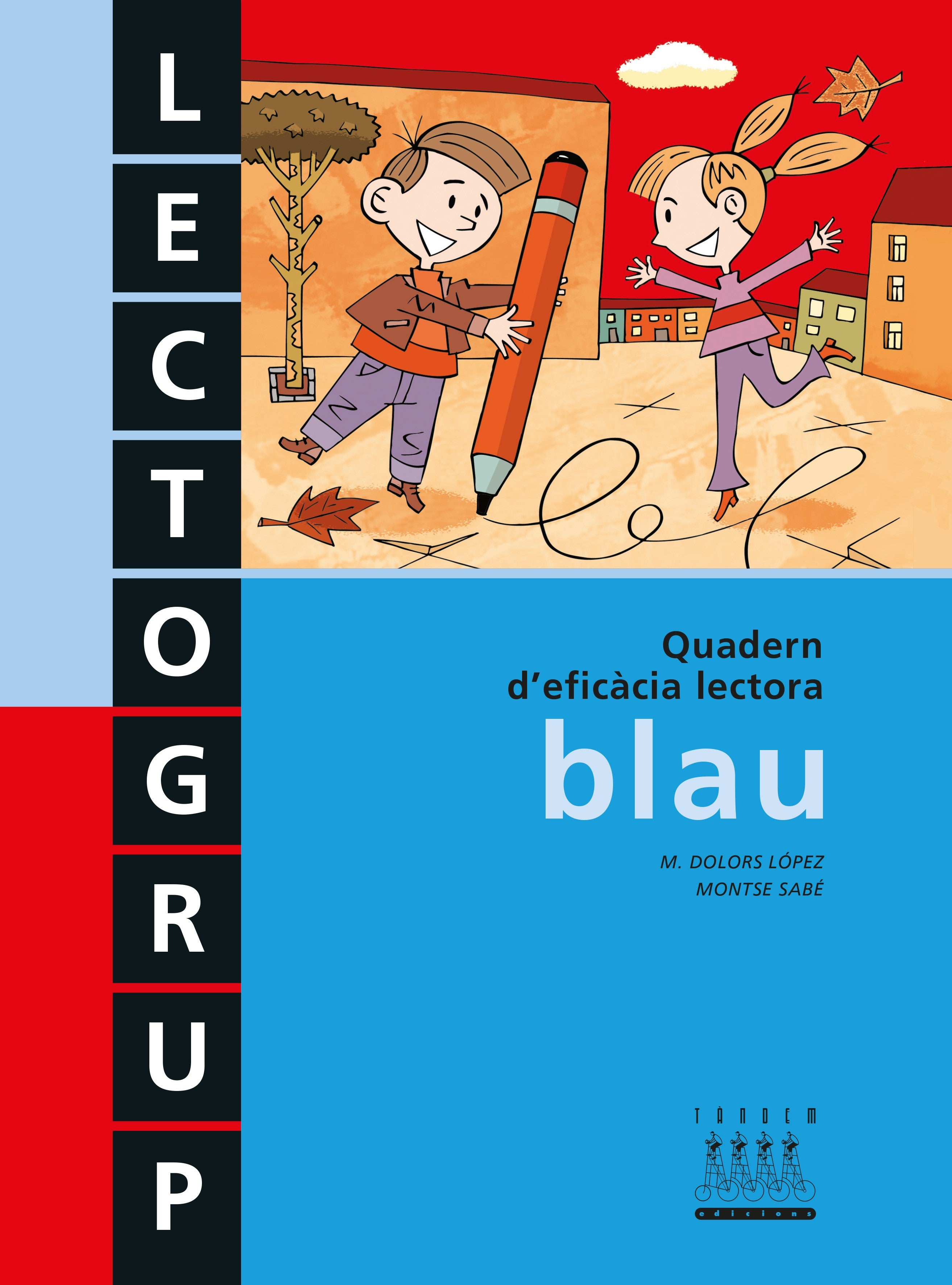 Lectogrup blau. Lopez Gutierrez, M. Dolors, Sabe Pou, Montse (Tandem Edicions, S.L.) 9788481318678