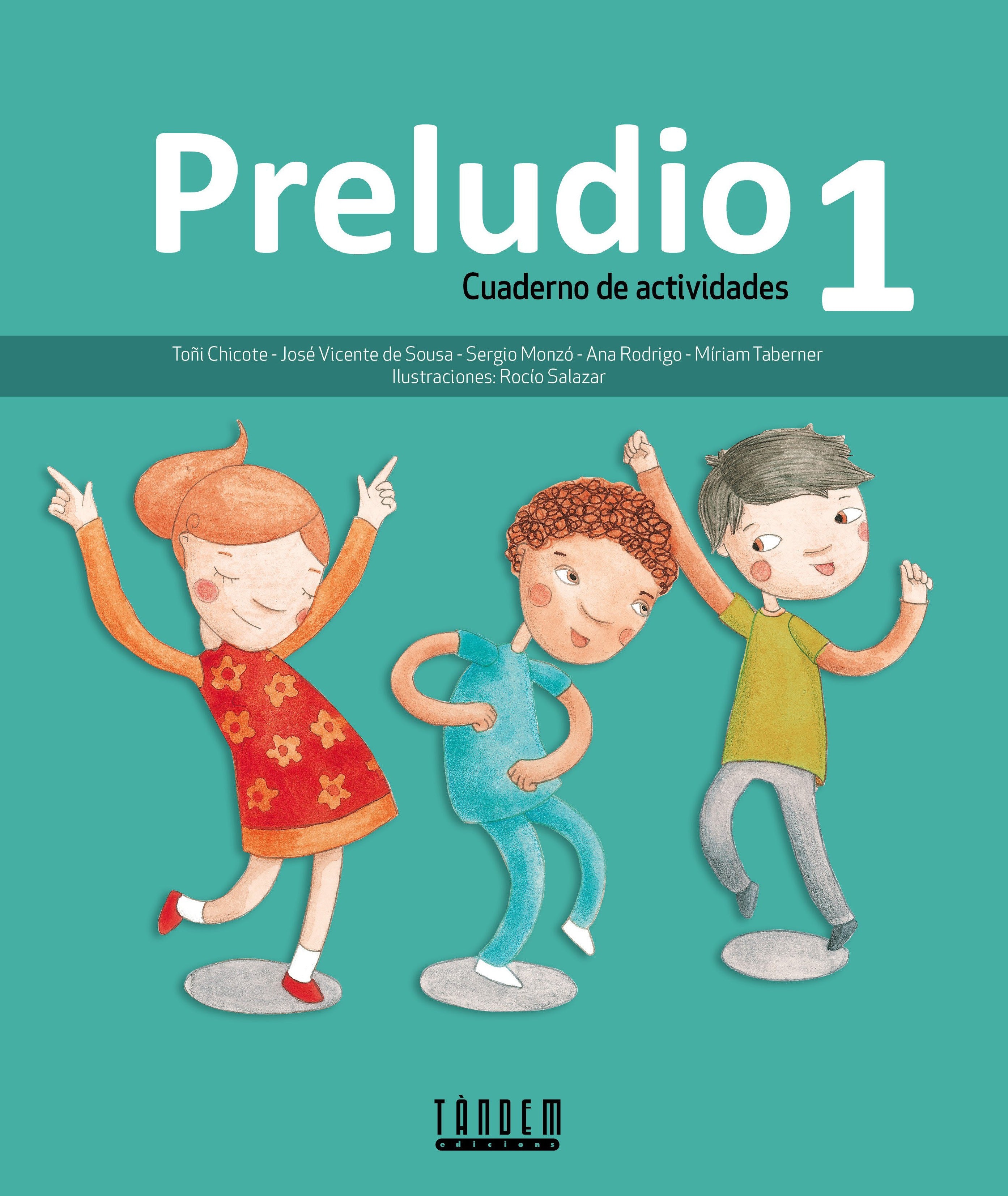 Preludio 1. Chicote Pinilla, Antonia, De Sousa Marin, Jose Vicente, Monzo Bonastre, Sergio, Rodrigo Sabater, Ana, Ta (Tandem Edicions, S.L.) 9788481319231