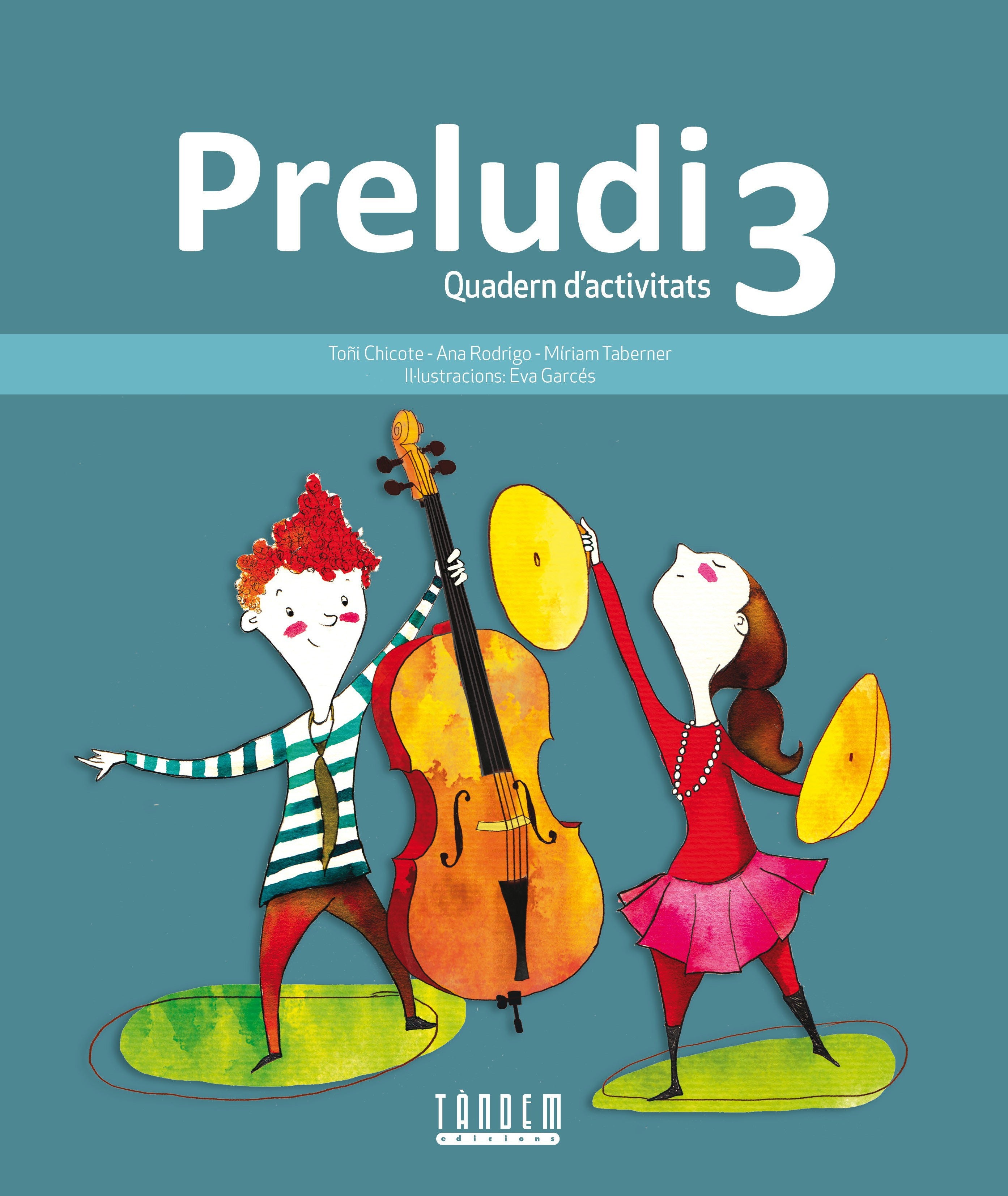 Preludi 3. Chicote Pinilla, Antonia, Rodrigo Sabater, Ana, Taberner Vidal, Miriam (Tandem Edicions, S.L.) 9788481319804