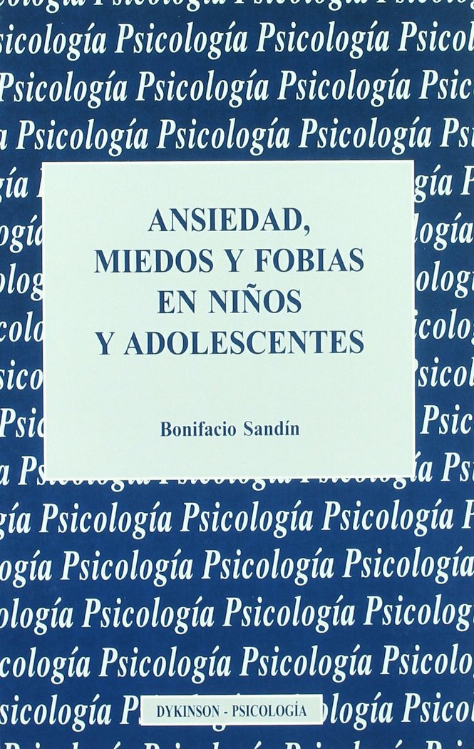 ANSIEDAD MIEDOS FOBIAS NIÑOS ADOLESCENTE - 9788481552393