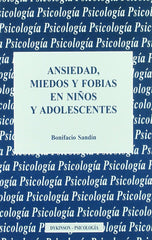 ANSIEDAD MIEDOS FOBIAS NIÑOS ADOLESCENTE - 9788481552393