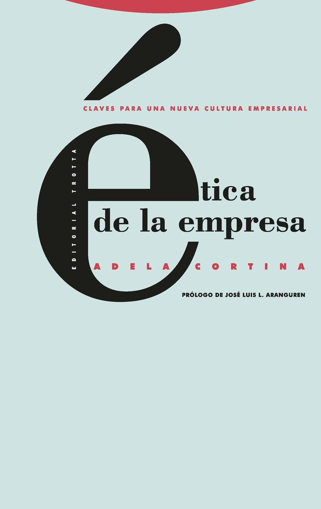 ETICA DE LA EMPRESA | CORTINA,ADELA | TROTTA | 9788481640137