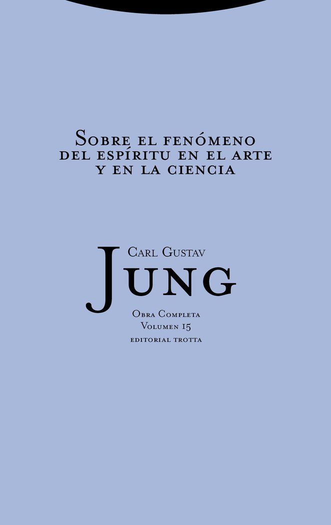 SOBRE EL FENOMENO DEL ESPIRITU ARTE Y CIENCIA OC15 RTCA | JUNG,C | TROTTA | 9788481643008