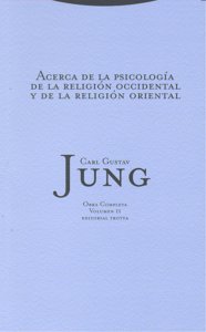 ACERCA PSICOLOGIA RELIGION OCCIDENTAL RELIGION ORIENTAL RTCA | JUNG,CARL GUSTAV | TROTTA | 9788481649024 Imagen principal del producto