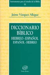 DICCIONARIO BIBLICO HEBREOESPAÑOL ESPAÑOLHEBREO - 9788481695137