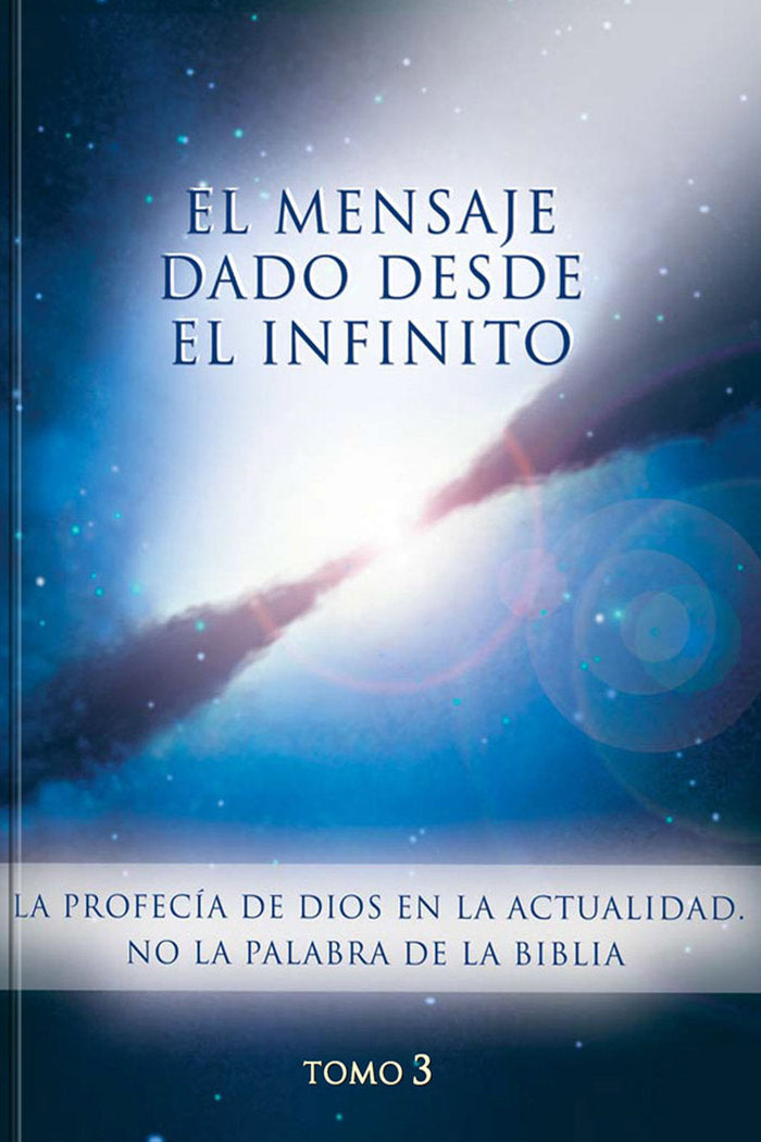 EL MENSAJE DADO DESDE EL INFINITO, TOMO 3 I -,,Gabriele I Editorial Gabriele I 9788482510644 Imagen principal del producto