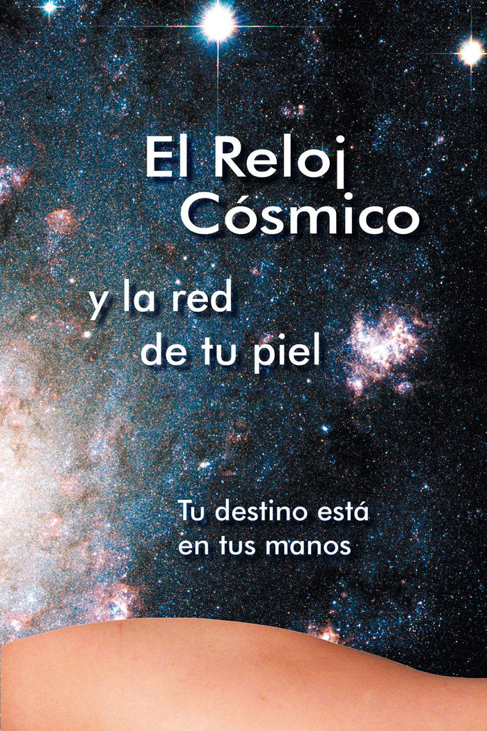 EL RELOJ COSMICO Y LA RED DE TU PIEL I Gabriele I Editorial Gabriele La Palabra I 9788482510736