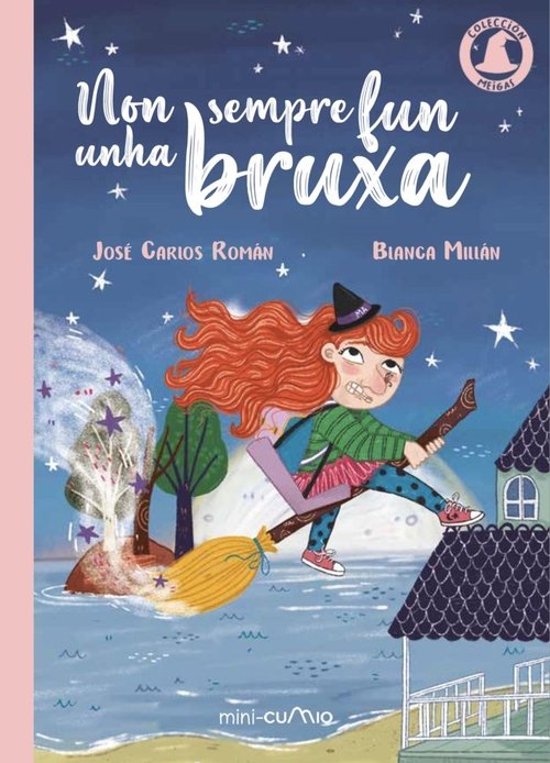 NON SEMPRE FUN UNHA BRUXA | Roman, Jose Carlos | 9788482895499 (Edicions do cumio)