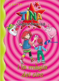 TINA SUPERBRUIXA I LA MAGIA DEL CIRC | Knister | 9788483041710 (Bruixola (bruño cataluña))