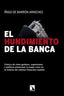 HUNDIMIENTO DE LA BANCA,EL | BARRON ARNICHES,IÑIGO DE | CATARATA | 9788483197691