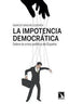 IMPOTENCIA DEMOCRATICA,LA | SANCHEZ CUENCA,IGNACIO | CATARATA | 9788483198810