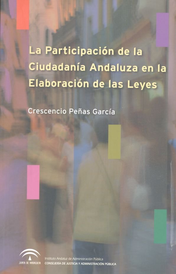 PARTICIPACION CIUDADANIA ANDALUZA EN LA ELABORACION DE LEYES - 9788483334546 Imagen principal del producto