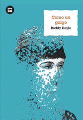 COMO UN GALGO | Doyle,roddy | 9788483432112 (Bambu)