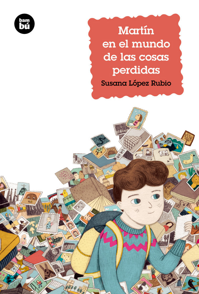 MARTIN EN EL MUNDO DE LAS COSAS PERDIDAS | Lopez Rubio, Susana | 9788483433959 (Bambu) Imagen principal del producto