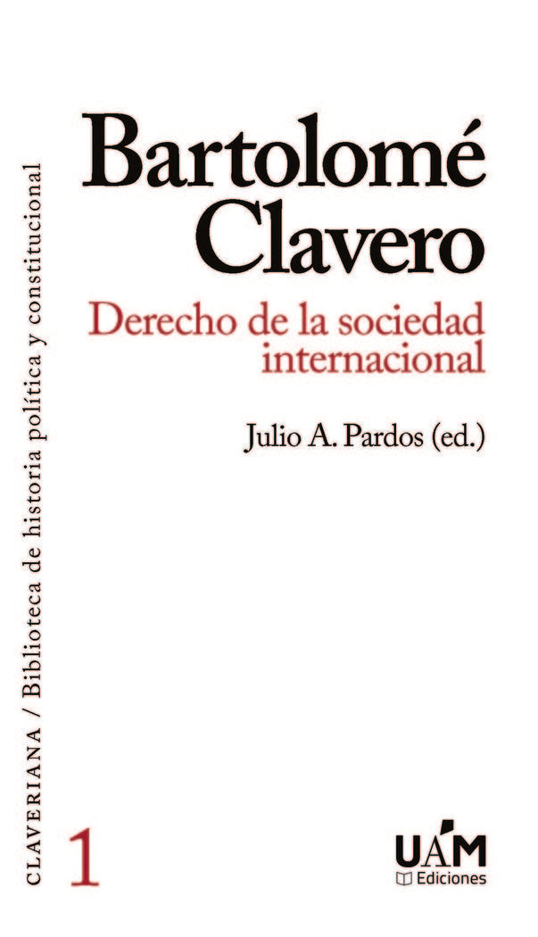 BARTOLOME CLAVERO DERECHO DE LA SOCIEDAD INTERNACIONAL - 9788483448809