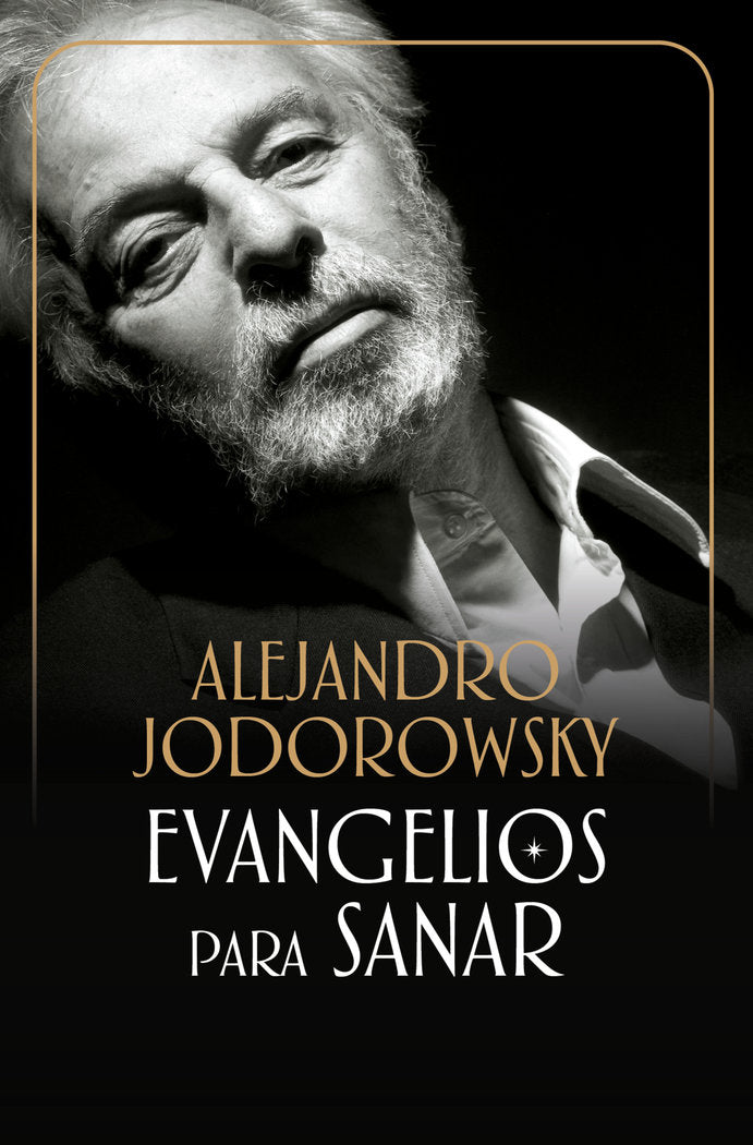 EVANGELIOS PARA SANAR DBBS | JODOROWSKY,ALEJANDRO | DEBOLSILLO | 9788483465912