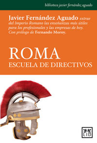 ROMA ESCUELA DE DIRECTIVOS 2ª | FERNANDEZ AGUAD | LID EDITORIAL | 9788483565568