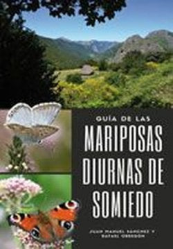 GUIA DE LAS MARIPOSAS DIURNAS DE SOMIEDO - 9788483677506