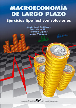 MACROECONOMIA LARGO PLAZO | GUTIERREZ/RICA/UGIDOS/VAZQUEZ | UNIVERSIDAD PAIS VASCO | 9788483734575