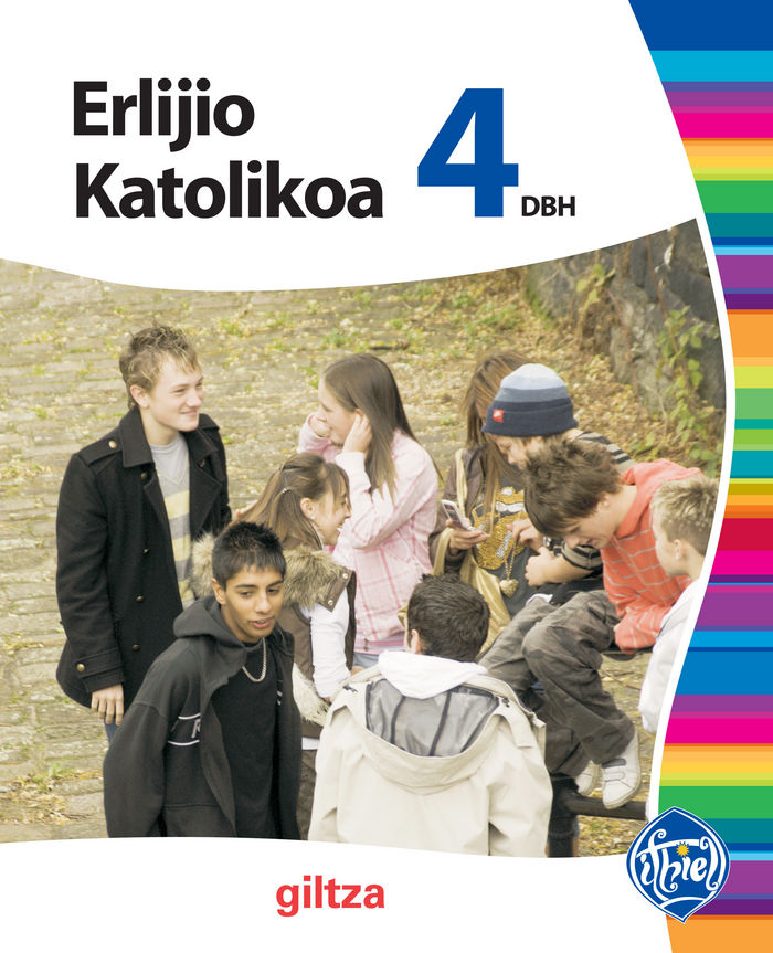 Erlijio Katolikoa 4º ESO P, Vasco 11 Ithiel (Giltza Edebe) - 9788483781814 Imagen principal del producto