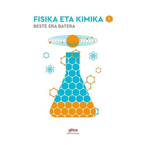 ✅ FISIKA ETA KIMIKA 1ºNB P,VASCO 22 I AA,VV I GILTZA EDEBE I 9788483786000 Imagen principal del producto