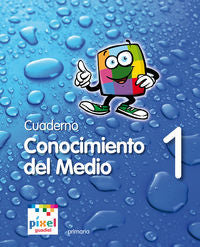 Cuaderno Conocimiento Medio 1º EP Pixel 11 EDECM11EP (Guadiel Edebe) - 9788483793251