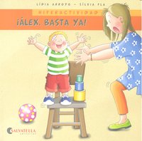 ALEX BASTA YA HIPERACTIVIDAD | ARROYO,LIDIA/ PLA,SILVIA | SALVATELLA | 9788484125631 Imagen principal del producto