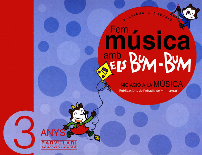FEM MUSICA AMB ELS BUM BUM EDUCACIO INFANTIL PARVULARI 3 | Varios Autores | 9788484156246 (Publicacions Labadia Montserra)
