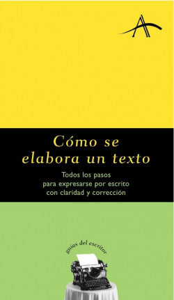COMO SE ELABORA UN TEXTO | AA,VV | ALBA EDITORIAL | 9788484281634
