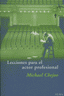 LECCIONES PARA EL ACTOR PROFESIONAL | CHEJOV,MICHAEL | ALBA EDITORIAL | 9788484283089