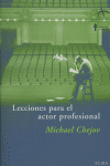 LECCIONES PARA EL ACTOR PROFESIONAL | CHEJOV,MICHAEL | ALBA EDITORIAL | 9788484283089