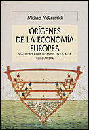 ORIGENES DE LA ECONOMIA EUROPEA, LOS | MICHAEL MCCORMICK | CRITICA | 9788484326168