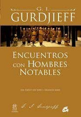 ENCUENTROS CON HOMBRES NOTABLES I Gurdjieff, G, I, I Gaia Ediciones I 9788484455745