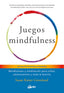 JUEGOS MINDFULNESS - 9788484456643
