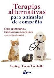 TERAPIAS ALTERNATIVAS PARA ANIMALES DE COMPAÑIA - 9788484456766 Imagen principal del producto