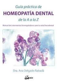 GUIA PRACTICA DE HOMEOPATIA DENTAL DE LA A A LA Z - 9788484457169 Imagen principal del producto