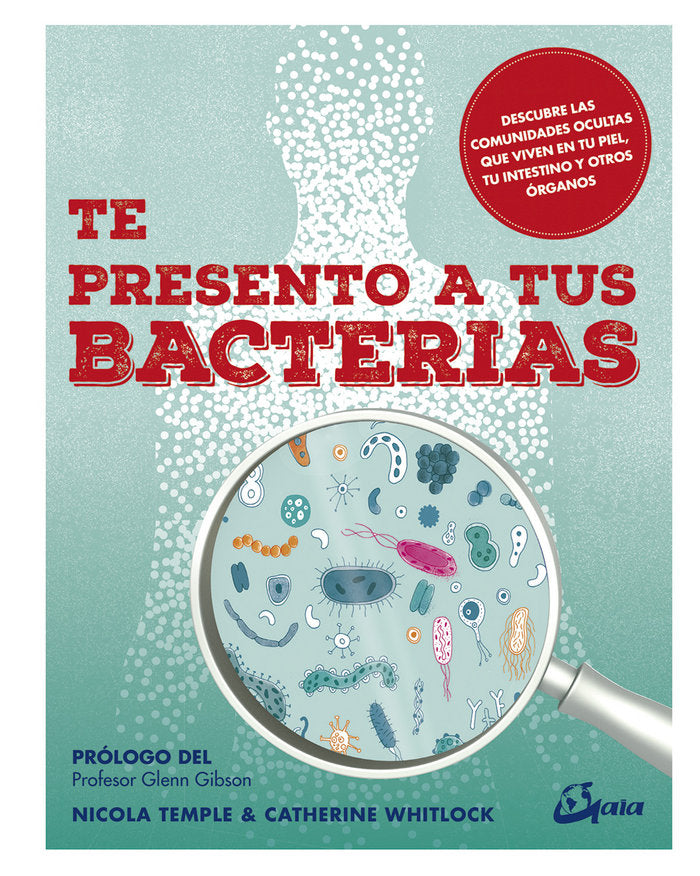 TE PRESENTO A TUS BACTERIAS - 9788484457664 Imagen principal del producto