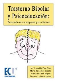 TRASTORNO BIPOLAR Y PSICOEDUCACION: DESARROLLO DE UN PROGRAM | BELENCHON LOZANO, MARTA,LIVIANOS ALDANA, | CLUB UNIVERSITARIO | 9788484546399
