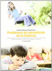 PROBLEMAS DE APRENDIZAJE EN LA INFANCIA | BELLEFEUILLE,ISABELLE BEAUDRY | NOBEL | 9788484596622