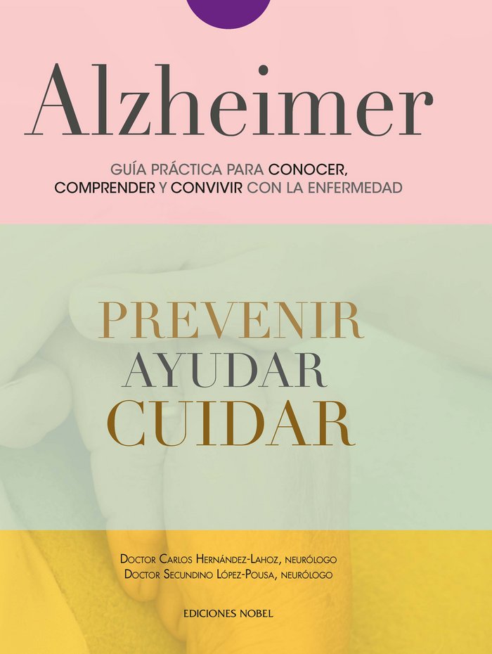 ALZHEIMER GUIA PRACTICA PARA CONOCER CONVIVIR Y AFRONTAR - 9788484597308 Imagen principal del producto