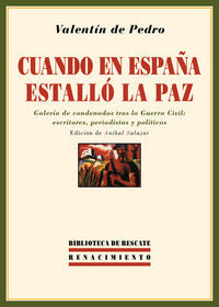CUANDO EN ESPAÑA ESTALLO LA PAZ | DE PEDRO,VALENTIN | RENACIMIENTO | 9788484725329 Imagen principal del producto