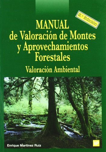 MANUAL VALORACION DE MONTES Y APROVECHAMIENTOS FORESTALES - 9788484762522 Imagen principal del producto
