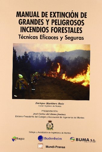 MANUAL DE EXTINCION DE GRANDES Y PELIGROSOS INCENDIOS FORES - 9788484764076