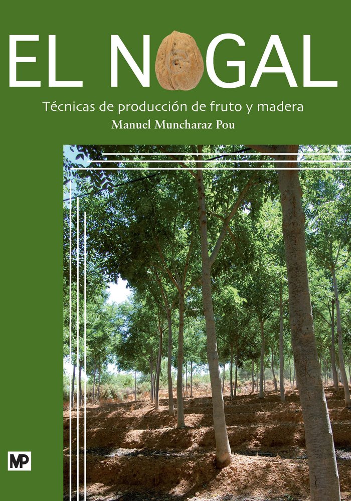 NOGALTECNICAS DE PRODUCCION DE FRUTO Y MADERA - 9788484765165