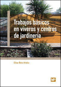 TRABAJOS BASICOS VIVEROS CENTROS JARDINERIA - 9788484765400 Imagen principal del producto