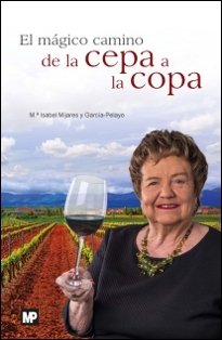 MAGICO CAMINO DE LA CEPA A LA COPA,EL | AA,VV | MUNDIPRENSA | 9788484767114