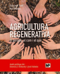AGRICULTURA REGENERATIVA EL PERQUE EL COM I EL QUE - 9788484768371