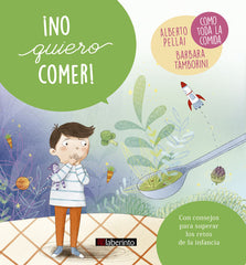 NO QUIERO COMER | PELLAI,ALBERTO/TAMBORINI,BARBARA | LABERINTO | 9788484839187