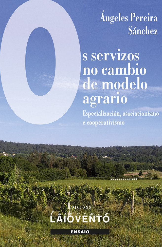 OS SERVIZOS NO CAMBIO DE MODELO AGRARIO | PEREIRA SANCHEZ, ANGELES | EDICIONS LAIOVENTO | 9788484874461 Imagen principal del producto