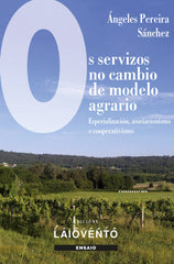 OS SERVIZOS NO CAMBIO DE MODELO AGRARIO | PEREIRA SANCHEZ, ANGELES | EDICIONS LAIOVENTO | 9788484874461